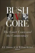 Bush v. Gore: The Court Cases and the Commentary