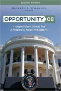Opportunity 08: Independent Ideas for America's Next President