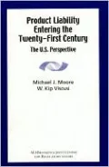 Product Liability Entering the 21st Century: The U.S. Perspective