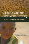 Climate Change and Global Poverty: A Billion Lives in the Balance?