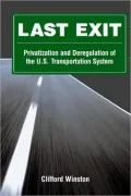 Last Exit: Privatization and Deregulation of the U.S. Transportation System