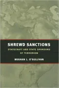 Shrewd Sanctions: Statecraft and State Sponsors of Terrorism
