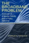 Broadband : Causes and Consequences of a Market and Policy Failure