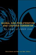 Global Non-Proliferation and Counter-Terrorism: The Impact of UNSCR 1540