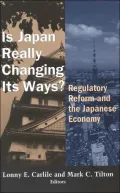 Is Japan Really Changing Its Ways?: Regulatory Reform and the Japanese Economy
