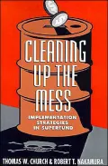 Cleaning Up the Mess: Implementation Strategies in Superfund