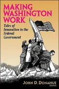 Making Washington Work: Tales of Innovation in the Federal Government