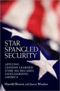 Star Spangled Security: Applying Lessons Learned over Six Decades Safeguarding America