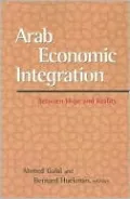 Arab Economic Integration: Between Hope and Reality