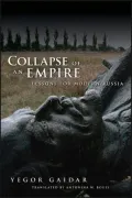 Collapse of an Empire: Lessons for Modern Russia