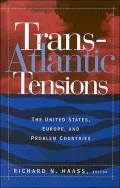 Transatlantic Tensions: The United States, Europe, and Problem Countries