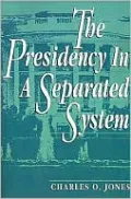 The Presidency in a Separated System