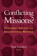 Conflicting Missions: Teachers Unions and Educational Reform
