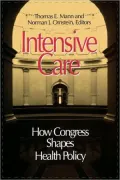 Intensive Care: How Congress Shapes Health Policy