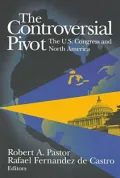 The Controversial Pivot: The U. S. Congress and North America