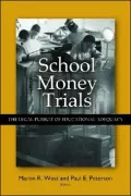 School Money Trials: The Legal Pursuit of Educational Adequacy