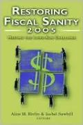 Restoring Fiscal Sanity: Meeting the Long-Run Challenge