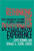 Rethinking the Development Experience: Essays Provoked by the Work of Albert O. Hirschman