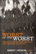 Worst of the Worst: Dealing with Repressive and Rogue Nations