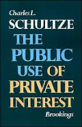 The Public Use of Private Interest
