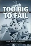 Too Big to Fail: The Hazards of Bank Bailouts