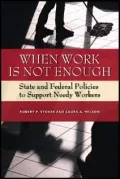 When Work Is Not Enough: State and Federal Policies to Support Needy Workers