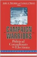 Campaign Warriors: Political Consultants in Elections