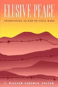 Elusive Peace: Negotiating an End to Civil Wars