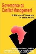 Governance As Conflict Management: Politics and Violence in West Africa