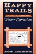 Happy Trails : A Dictionary of Western Expressions