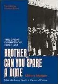 Brother, Can You Spare a Dime: The Great Depression of 1929-1933