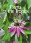 Plants of the tropics