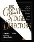 Great Stage Directors: 100 Distinguished Careers of the Theater