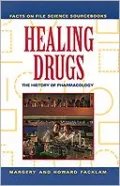 Healing Drugs: The History of Pharmacology