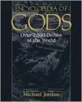 Encyclopedia of Gods: Over Twenty-Five Hundred Deities of the World