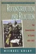 Reconstruction and Reaction : The Emancipation of Slaves, 1861-1913
