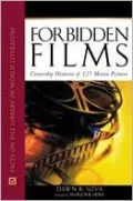 Forbidden Films: Censorship Histories of 125 Motion Pictures
