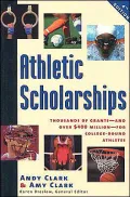 Athletic Scholorships : Thousands of Grants and over $400 Million for College-Bound Athletes