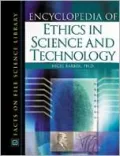Encyclopedia of Ethics in Science and Technology