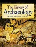 History of Archaeology Great Excavations of the World
