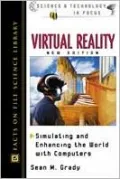 Virtual Reality, New Edition: Simulating and Enhancing the World with Computers