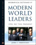 Biographical Dictionary of Modern World Leaders : 1992 to the Present
