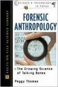 Forensic Anthropology: The Growing Science of Talking Bones