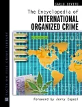 The Encyclopedia of International Organized Crime