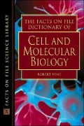 The Facts On File dictionary of cell and molecular biology
