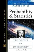 Probability and Statistics: The Science of Uncertainty
