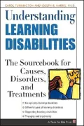 Understanding Learning Disabilities: The Sourcebook for Causes, Disorders, and Treatments