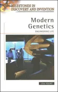 Modern Genetics: Engineering Life