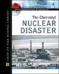 The Chernobyl Nuclear Disaster (Environmental Disasters Series)