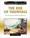 Rise of the Mammals: The Paleocene and Eocene Periods